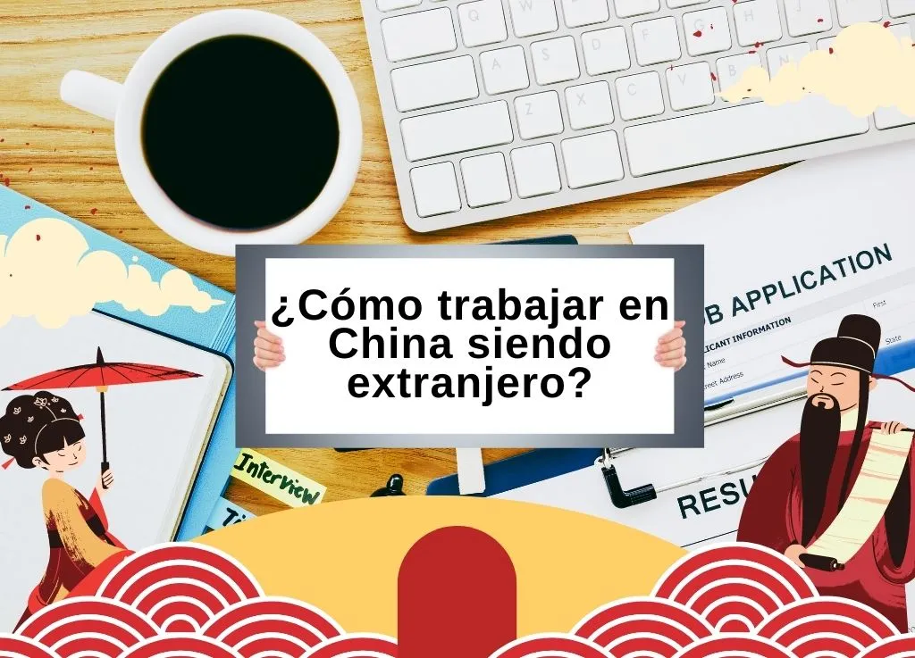 como trabajar en china siendo extranjero