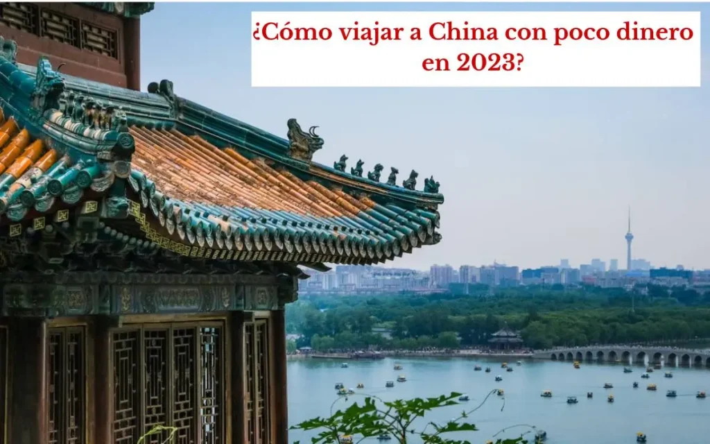 Como-viajar-a-China-con-poco-dinero-Guia-2023 - visadoparachina.es